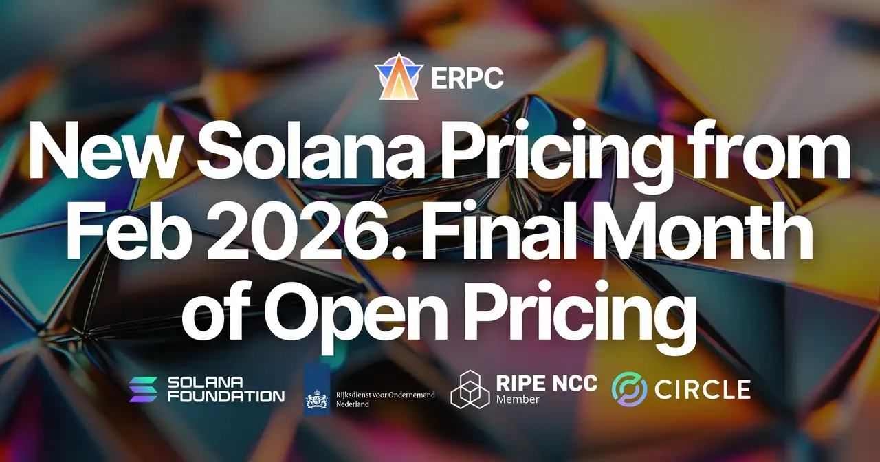 ERPC to Apply New Pricing for Solana Products from February 2026. January 2026 Marks the Final Month to Start Contracts at Open Pricing