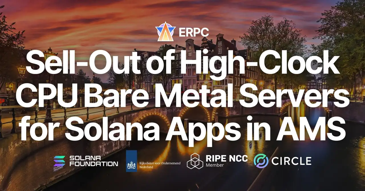 ERPC Announces Complete Sell-Out of High-Performance High-Clock CPU Bare Metal Servers for Solana Applications in the Amsterdam Region