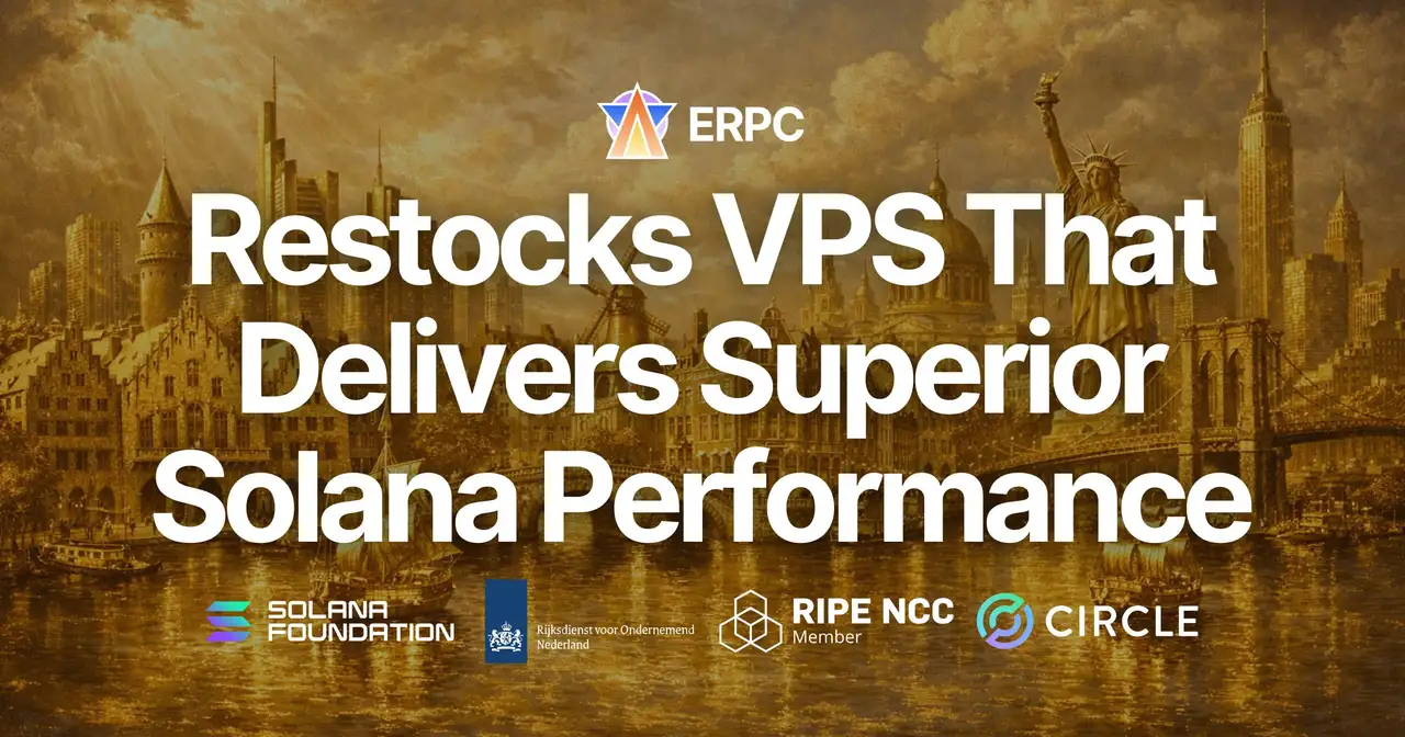 ERPC Restocks High-Performance VPS in Frankfurt, Amsterdam, and New York — Why ERPC's VPS Delivers Superior Solana Performance