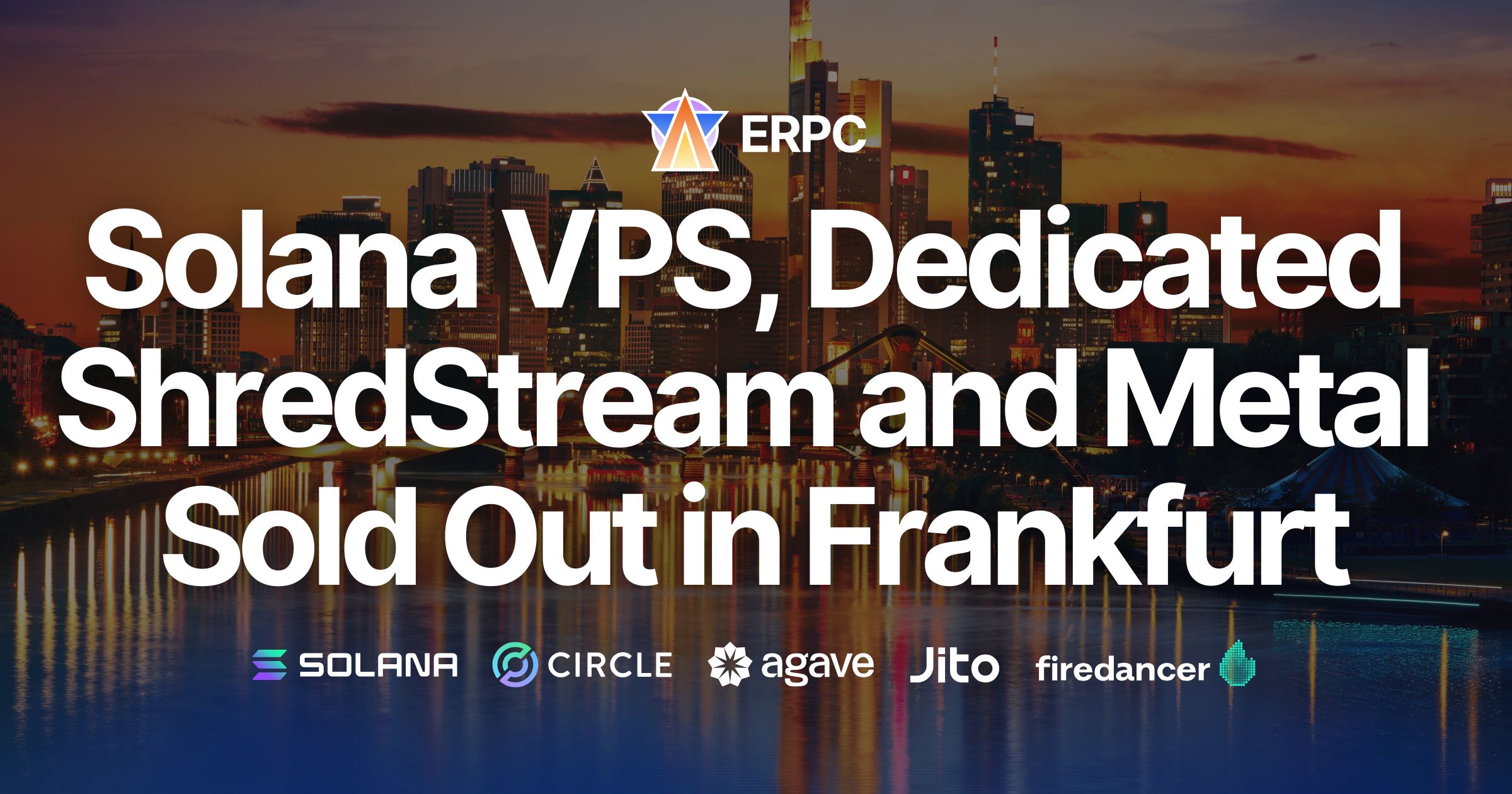 ERPC's Solana Dedicated ShredStream and High-Performance Servers Sold Out in Frankfurt